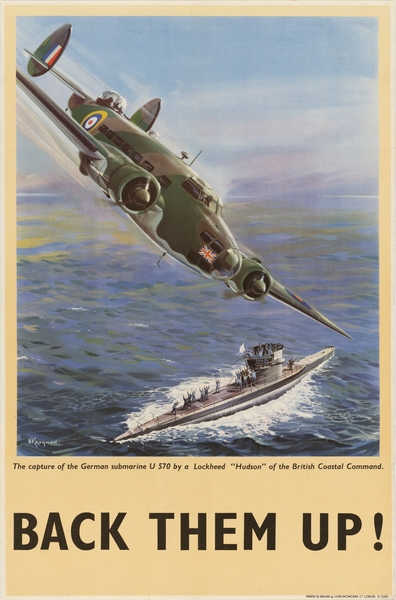 The Capture of the German Submarine U 570 by a Lockheed ‘Hudson’ of the British Coastal Command – Back Them Up! Print