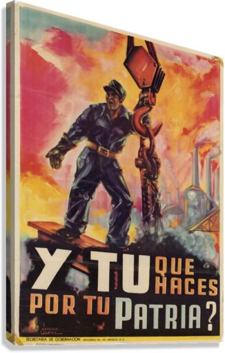 Y Tu Que Haces por Tu Patria Canvas Print