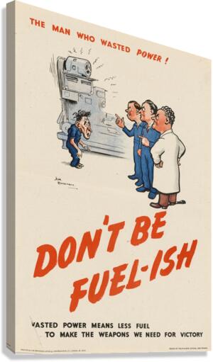 The Man Who Wasted Power! Don’t be Fuel-ish Canvas Print