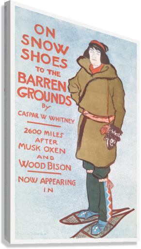 On Snow Shoes to The Barren Grounds by Casper W. Whitney 1896 by Edward Penfield Canvas Print